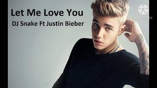 DJ Snake FT. Justin Bieber_Let Me Love You