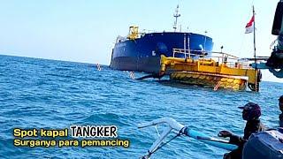 SPOT MANCING KAPAL TANGKER Banyak ikan besar nya Setiap umpan turun langsung disambar