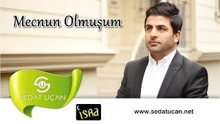 Sedat Uçan -  Mecnunun Olmuşum Ya Rasulallah