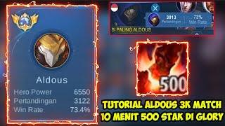 Tutor Aldous 3K Match Cepat 500 stack 10 Menit di Mythical glory - Aldous MLBB