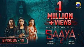 Saaya 2 - Episode 14 - Mashal Khan - Sohail Sameer Eng Sub 19th May 2022 - HAR PAL GEO