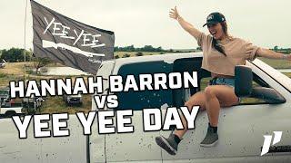 Hannah Barron Takes On YEE YEE DAY