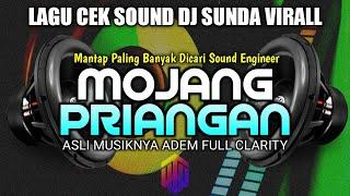 HD QUALITY DJ CEK SOUND VIRALL  MOJANG PRIANGAN  BASS HOREG FULL CLARITY 