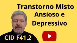 TRANSTORNO MISTO ANSIOSO E DEPRESSIVO CID F41.2  DR EDUARDO ADNET  MÉDICO PSIQUIATRA E NUTRÓLOGO