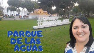 CIRCUITO MAGICO del AGUA - PARQUE de las AGUAS en LIMA