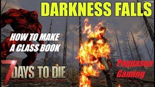 7D2D ALPHA 20 6 DARKNESS FALLS How To Make a Class Book