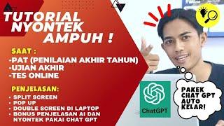 TUTORIAL DAN TIPS AMPUH NYONTEK SAAT UJIAN ONLINE DENGAN CHAT GPT AI 