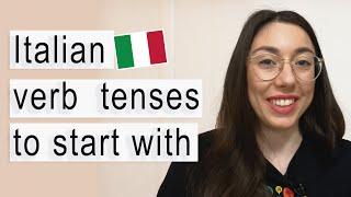 Italian verb tenses to start you off A1 A2 B1 students