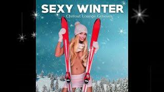 Sexy Winter 20222023 Chillout Lounge Grooves For The Cold Season
