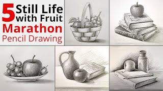 5 Still Life Drawing with Fruit  Marathon Pencil Sketch for Beginners  How To Draw Fruit Bowl