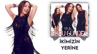 03 - Ebru Gündeş - İkimizin Yerine