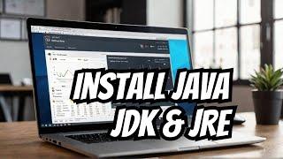 Java JDK & JRE Install Latest Version 2024