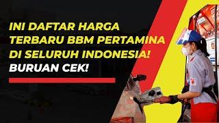 Daftar Terbaru Harga BBM di SPBU Pertamina di Seluruh Indonesia