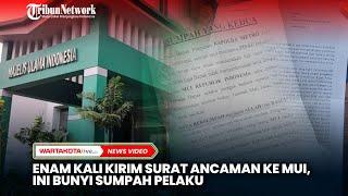 Enam Kali Kirim Surat Ancaman Ke MUI Ini Bunyi Sumpah Pelaku