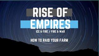 How to raid your farms - Rise of Empires Ice & FireFire & War