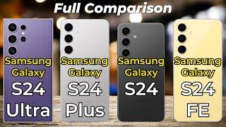 Samsung S24 FE vs Samsung S24 Ultra vs Samsung S24 Plus vs Samsung S24  Full Specs Comparison