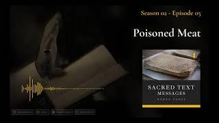 Poisoned Meat - Shaykh Hamza Yusuf Podcast - S2-E05