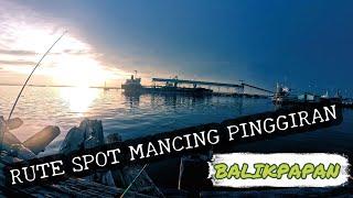 Rute Spot Mancing Pinggiran Balikpapan