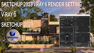 SketchUp Vray 6 EXTERIOR render setting #1  Sketchup 2023  SKETCHUP IT