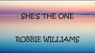 Shes The One - Robbie Williams Lyrics