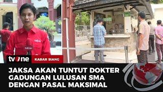 Susanto Dokter Gadungan Didakwa Tentang Penipuan dan Terancam 4 Tahun Penjara  Kabar Siang tvOne