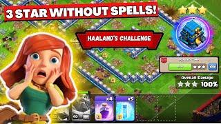 Without Spells Easily 3 Star 1st Haaland Challenge Clash of Clans  Coc New Event  2024
