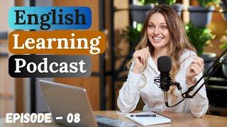 English Learning Podcast Conversation Episode 8  Elementary  Podcast To Improve English Listening