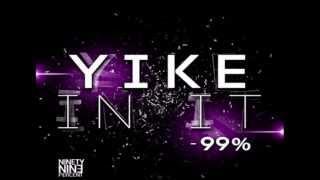 Yike In It Yiking + Twerking + Indy Dip Song 2013 by 99 Percent