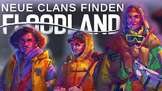 Neue Clans finden Floodland Deutsch German Gameplay