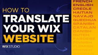 How to Translate Your Wix Website into Any Language in 2023