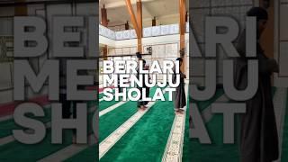 JANGAN TERBURU-BURU SAAT MENUJU SHOLAT BERJAMAAH #shorts #sholat #sholatberjamaah