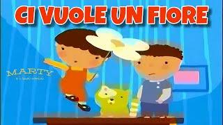 CI VUOLE UN FIORE  - Marty e i suoi amici - Canzoni Per Bambini