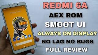 AEX Rom For Redmi 6A  More Customizations  Awesome Performance