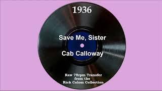 1936 Cab Calloway - Save Me Sister