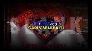 SLANK  GADIS SELEBRITI  MATA HATI REFORMASI  LIRIK