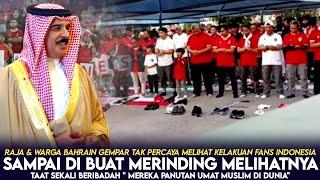 RAJA & WARGA BAHRAIN SAMPAI KAGET MELIHAT SUPORTER INDONESIA SHOLAT DI LUAR STADION MEREKA PANUTAN