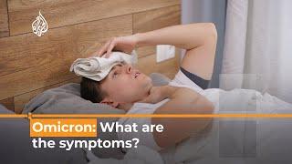 COVID variant Omicron What are the main symptoms?  Al Jazeera Newsfeed