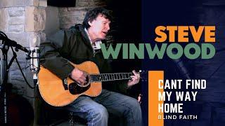 Steve Winwood  Blind Faith - Cant Find My Way Home