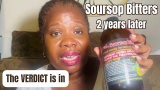 Soursop Bitters 2 years later - The people have SPOKEN The Verdict is in #soursop