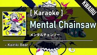 Karaoke Mental Chainsaw - Kairiki Bear