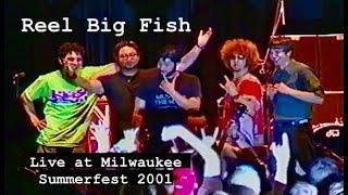 Reel Big Fish - 2001 Live at Milwaukee Summerfest Full Concert