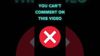 You Cant Comment on this Video