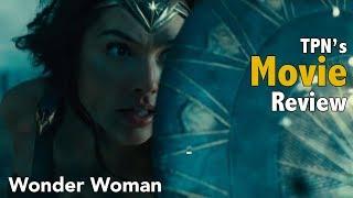 Wonder Woman • TPNs Movie Review