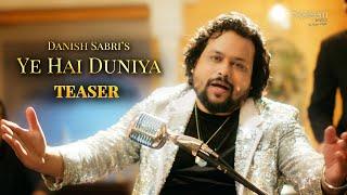 Yeh Hai Duniya Teaser  Danish Sabri  Sameer Khan Royal