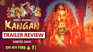 Kangan Web Series Trailer Review  Rabbit Movie  Ankita Dave New Series Update  Kangan Series 