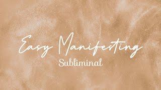 Easy Manifesting Subliminal  Become A Master Manifestor