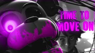 FNAFSFM Time To Move On - Give Heart Productions