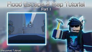 TUTORIAL How to make Flood Escape 2 Maps Part 1