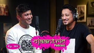 Ojaantric  Assamese Podcast ft. ABHIJIT BARUAH  Ep.101