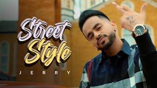 Street Style  JERRY  Official Video  New Punjabi Song 2022